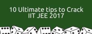 IIT JEE preparation techniques and tips to get 100% success